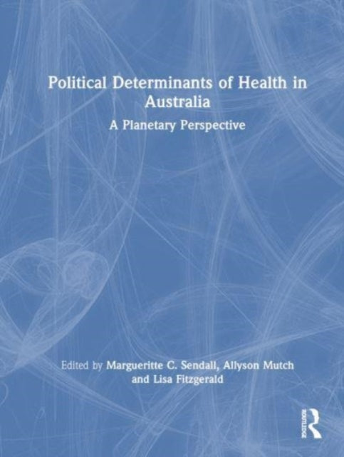 Political Determinants of Health in Australia: A Planetary Perspective