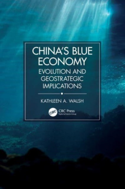 China's Blue Economy: Evolution and Geostrategic Implications