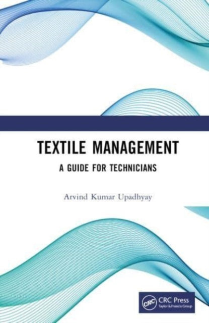 Textile Management: A Guide for Technicians