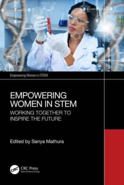 Empowering Women in STEM: Working Together to Inspire the Future