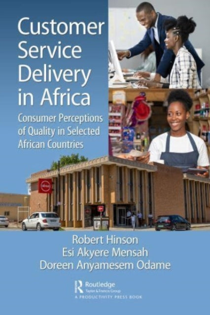 Customer Service Delivery in Africa: Consumer Perceptions of Quality in Selected African Countries