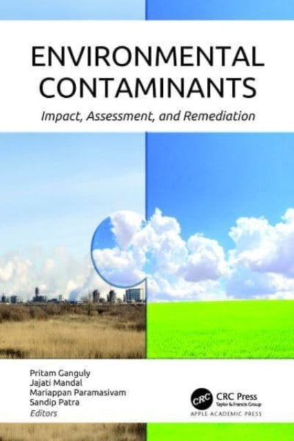 Environmental Contaminants: Impact, Assessment, and Remediation