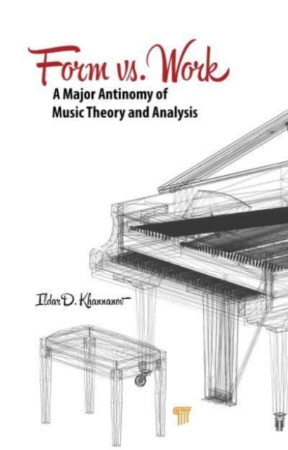 Form vs. Work: A Major Antinomy of Music Theory and Analysis