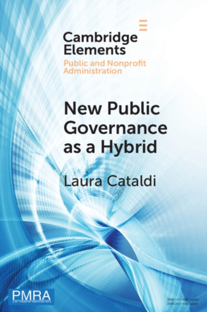 New Public Governance as a Hybrid: A Critical Interpretation