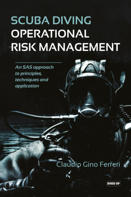 Scuba Diving Operational Risk Management: An SAS approach to principles, techniques and application