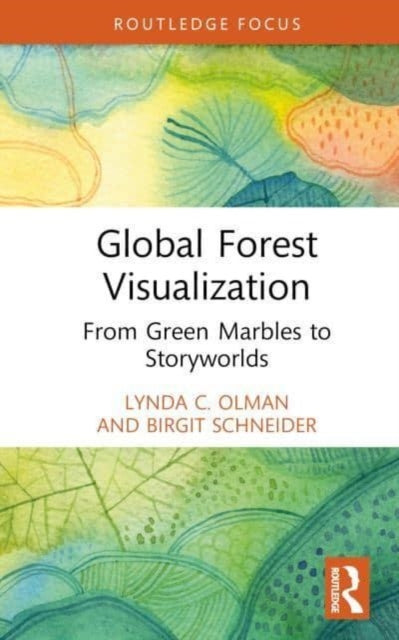 Global Forest Visualization: From Green Marbles to Storyworlds