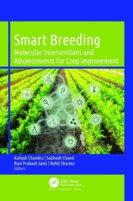 Smart Breeding: Molecular Interventions and Advancements for Crop Improvement