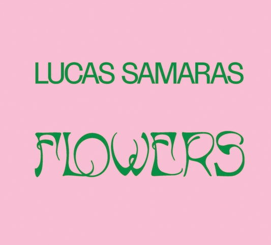 Lucas Samaras: Flowers