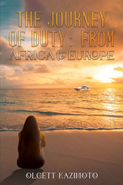 The The Journey of Duty: From Africa to Europe