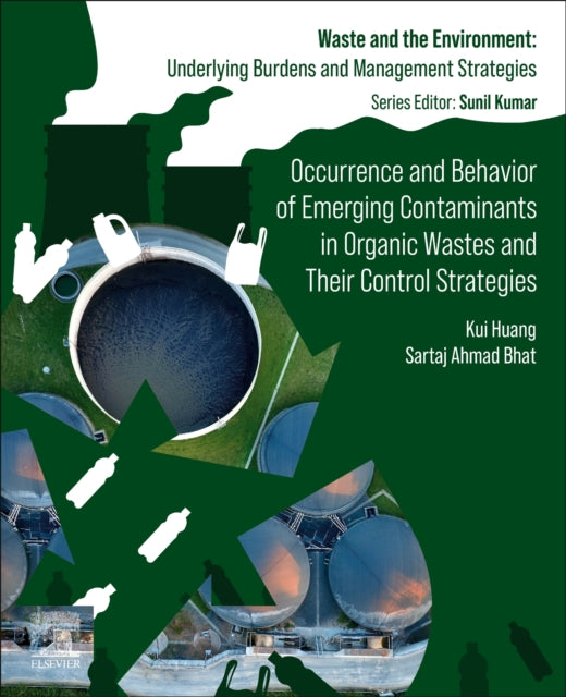 Occurrence and Behavior of Emerging Contaminants in Organic Wastes and Their Control Strategies
