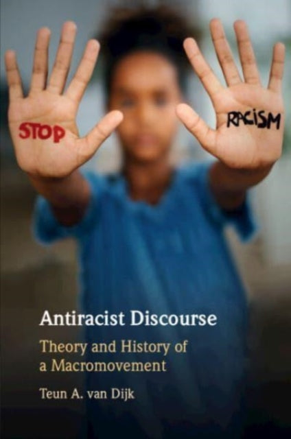 Antiracist Discourse: Theory and History of a Macromovement