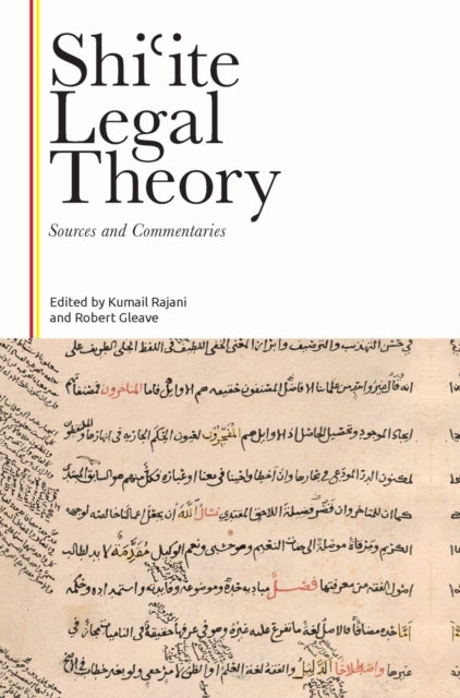 Shi?Ite Legal Theory: Sources and Commentaries