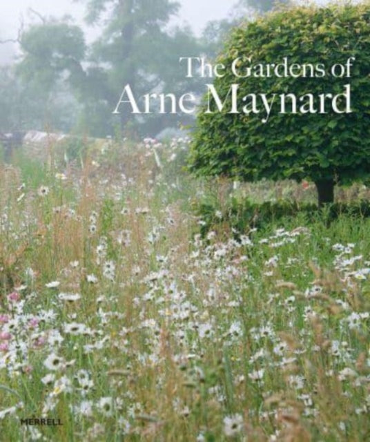 Gardens of Arne Maynard