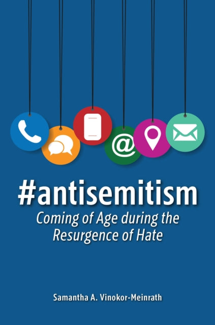 #antisemitism: Coming of Age during the Resurgence of Hate