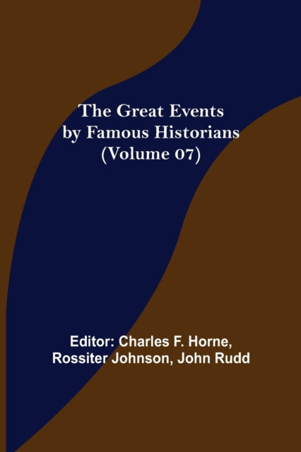 The Great Events by Famous Historians (Volume 07)