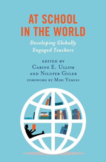 At School in the World: Developing Globally Engaged Teachers