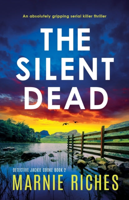 The Silent Dead: An absolutely gripping serial killer thriller