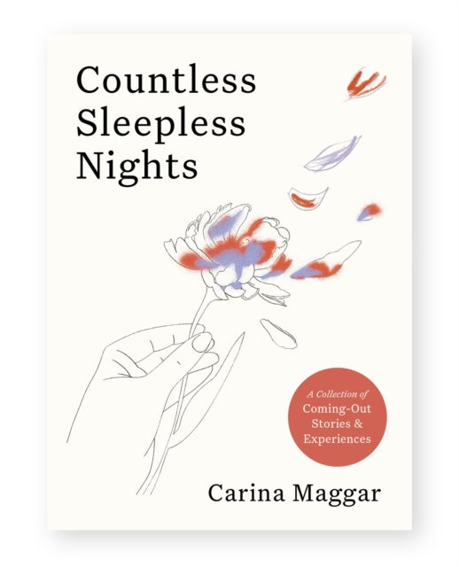 Countless Sleepless Nights: A collection of coming-out stories and experiences