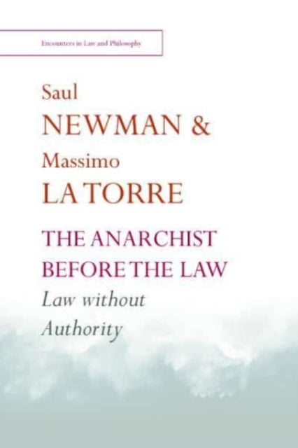 The Anarchist Before the Law: Law Without Authority