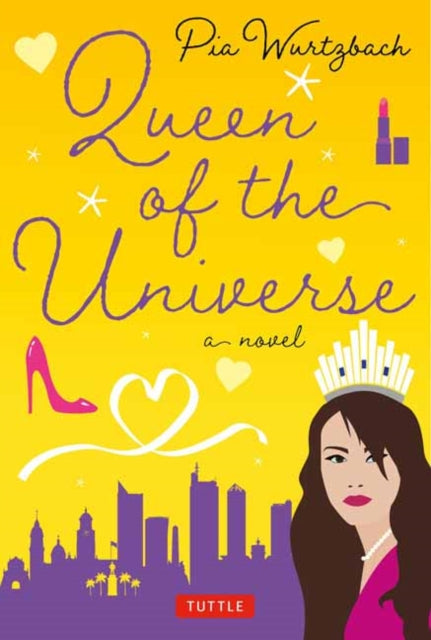 Queen of the Universe: A Novel: Love, Truth, Beauty
