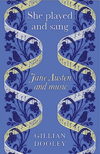 She Played and Sang: Jane Austen and Music