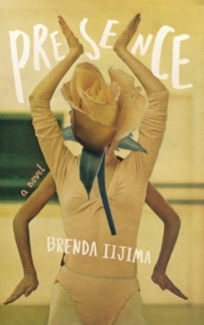 Presence: A Novel