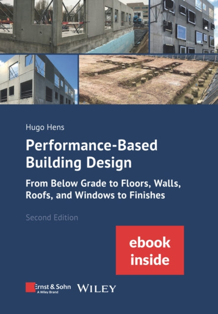 Performance-Based Building Design: From Below Grade to Floors, Walls, Roofs, and Windows to Finishes (incl. ebook as PDF)