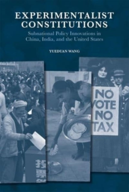 Experimentalist Constitutions: Subnational Policy Innovations in China, India, and the United States