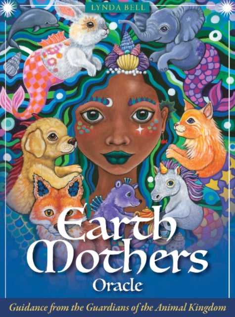 Earth Mothers Oracle: Guidance from the Guardians of the Animal Kingdom