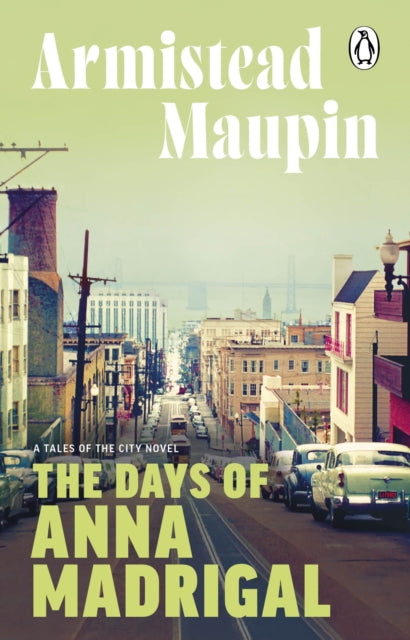 The Days of Anna Madrigal: Tales of the City 9