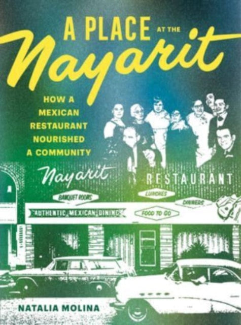 A Place at the Nayarit: How a Mexican Restaurant Nourished a Community