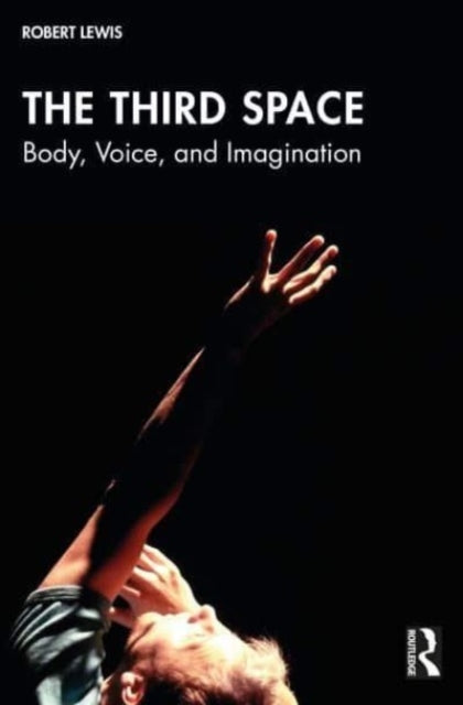 The Third Space: Body, Voice, and Imagination