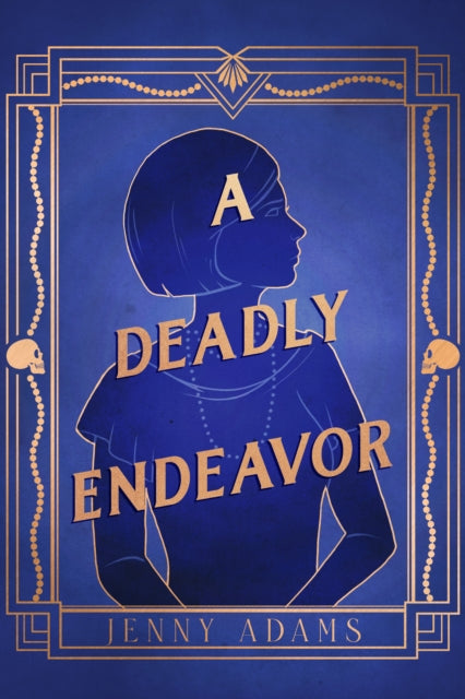 A Deadly Endeavor: A Novel