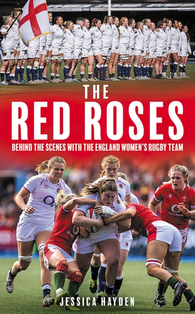 The Red Roses: Behind the Scenes with the England Women's Rugby Team