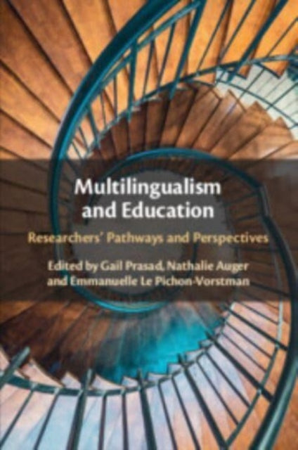 Multilingualism and Education: Researchers' Pathways and Perspectives