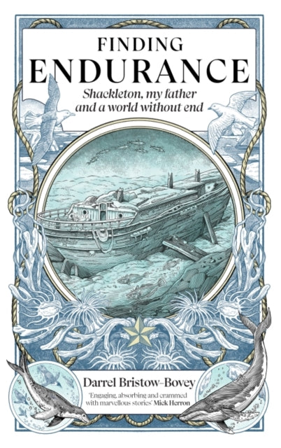 Finding Endurance: Shackleton, My Father and a World Without End