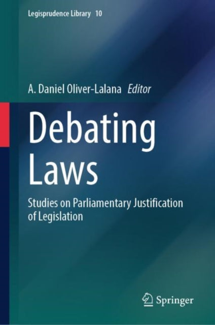 Debating Laws: Studies on Parliamentary Justification of Legislation
