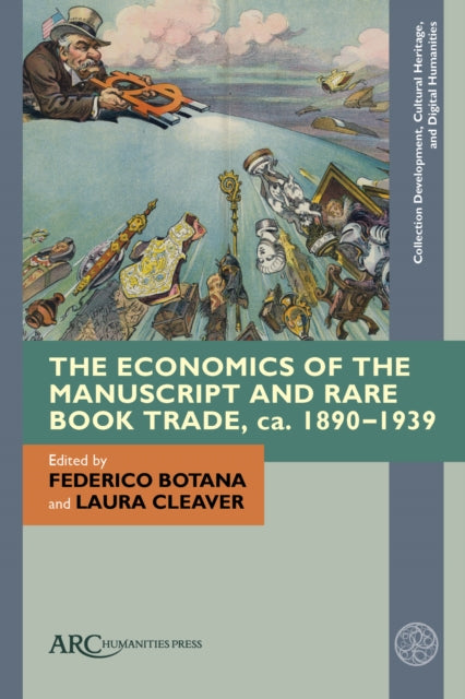 The Economics of the Manuscript and Rare Book Trade, ca. 1890-1939