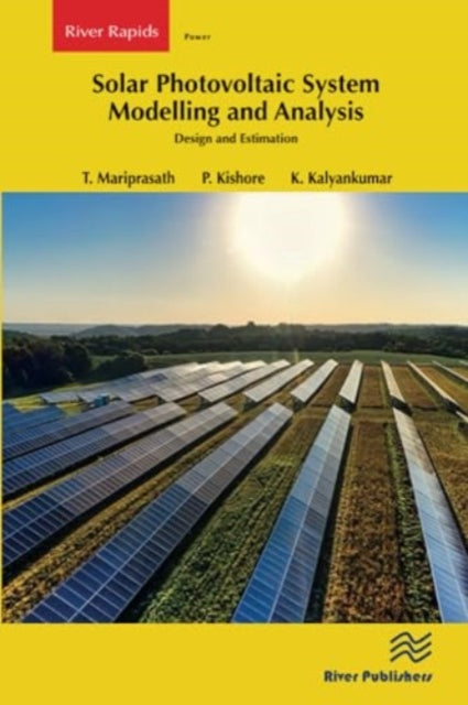 Solar Photovoltaic System Modelling and Analysis: Design and Estimation