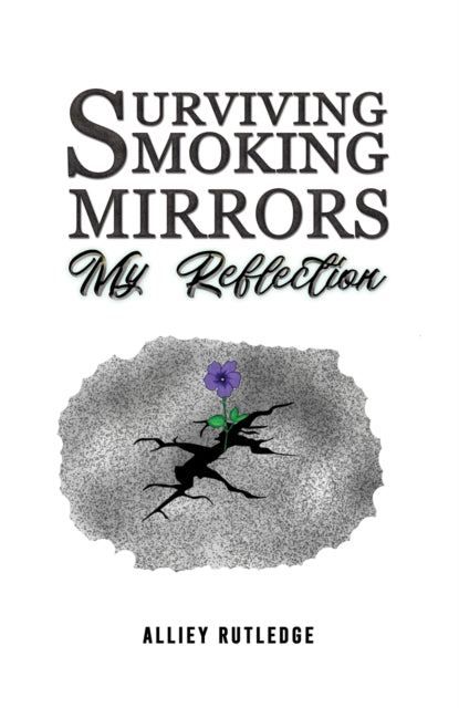 Surviving Smoking Mirrors: My Reflection