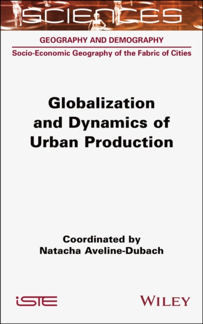 Globalization and Dynamics of Urban Production