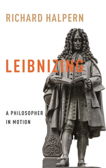 Leibnizing: A Philosopher in Motion