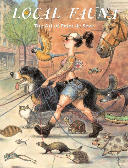 Local Fauna: The Art of Peter de Seve