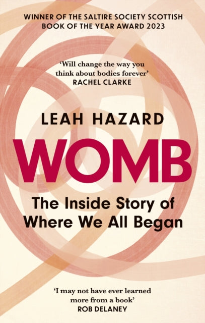 Womb: The Inside Story of Where We All Began - Winner of the Scottish Book of the Year Award