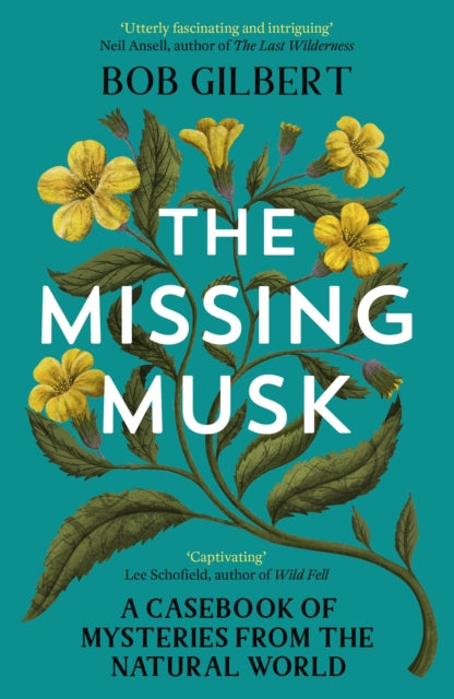 The Missing Musk: A Casebook of Mysteries from the Natural World