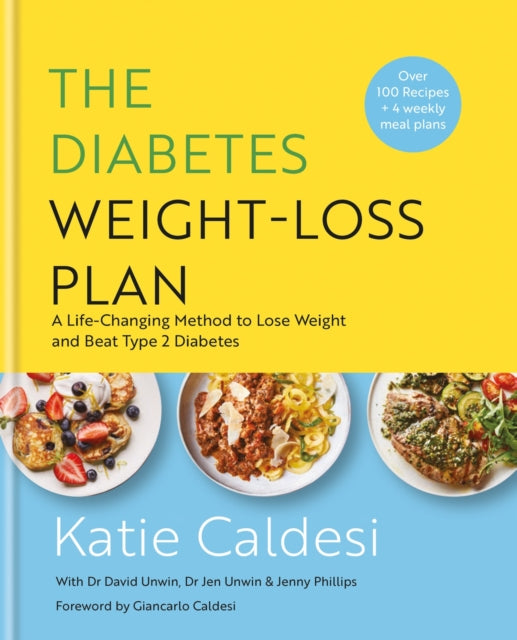 The Diabetes Weight-Loss Plan: A Life-changing Method to Lose Weight and Beat Type 2 Diabetes