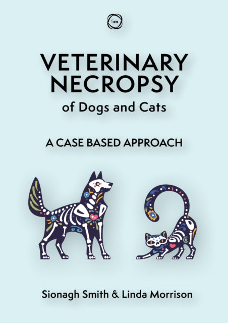 Veterinary Necropsy of Dogs and Cats: A Case Based Approach
