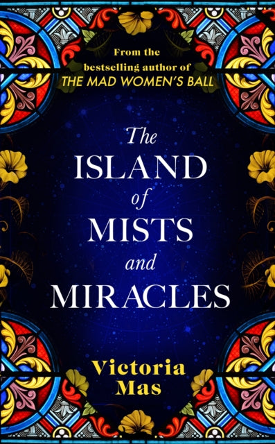 The Island of Mists and Miracles: From the bestselling author of The Mad Women’s Ball
