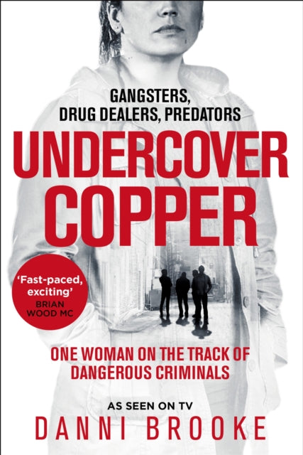 Undercover Copper: One Woman on the Track of Dangerous Criminals