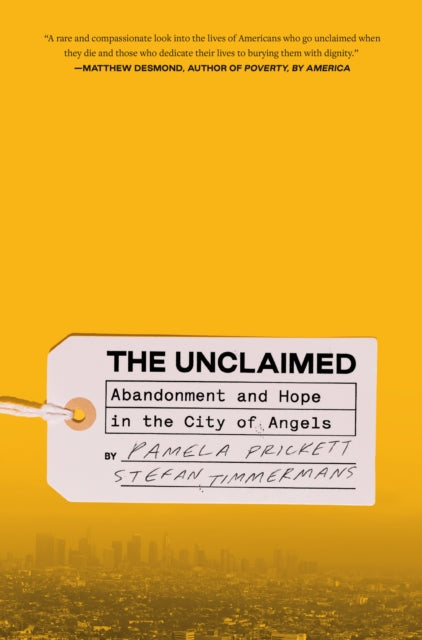 Unclaimed,The: Abandonment and Hope in the City of Angels